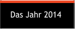 Das Jahr 2014