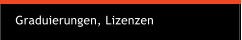 Graduierungen, Lizenzen